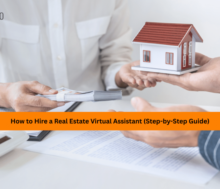 How to Hire a Real Estate Virtual Assistant (Without Wasting Time or Money)