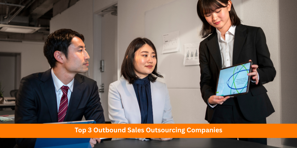 Top 3 Outbound Sales Outsourcing Companies