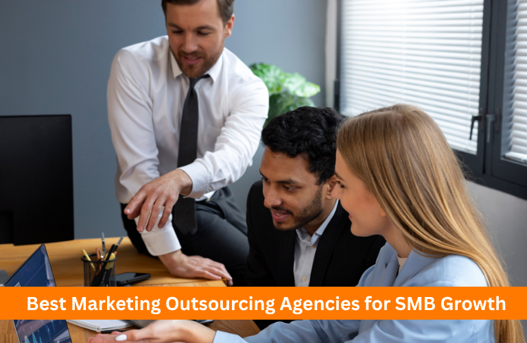 Best Marketing Outsourcing Agencies for SMB Growth