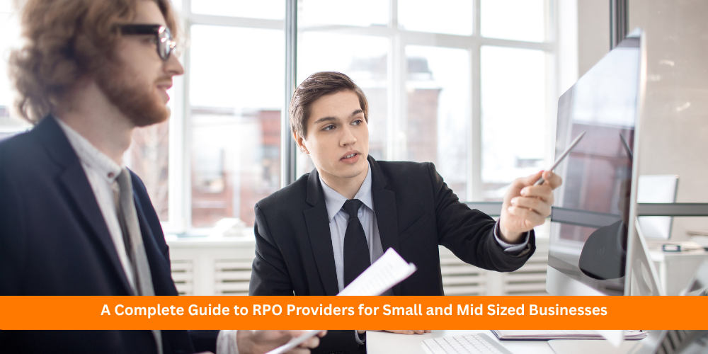 A Complete Guide to RPO Providers for Small and Mid Sized Businesses