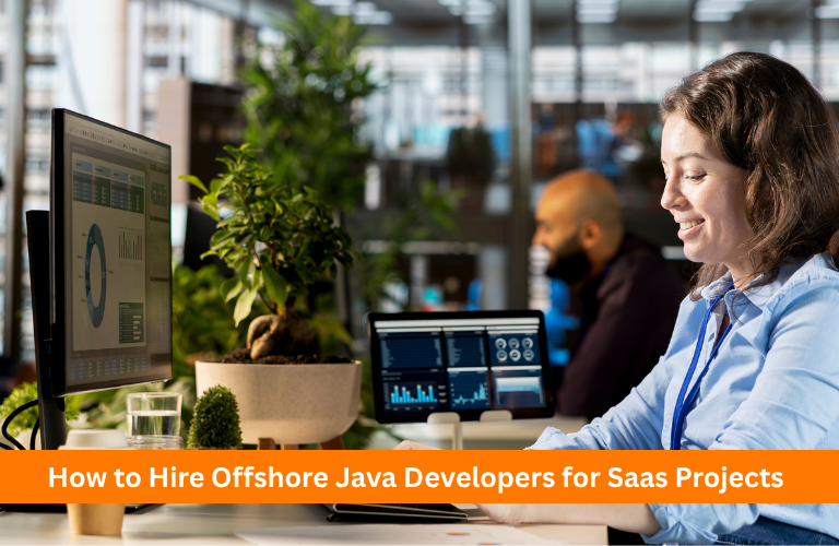 How to Hire Offshore Java Developers for SaaS & Enterprise Projects
