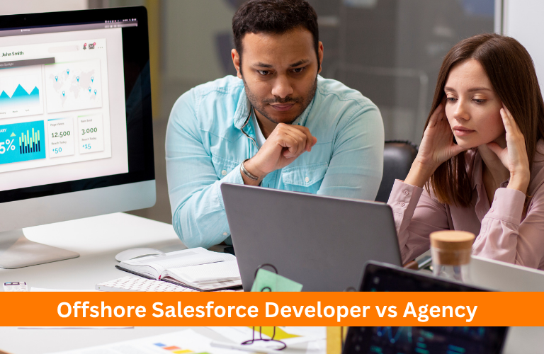 Offshore Salesforce Developer vs Agency: Which Is More Cost-Effective?