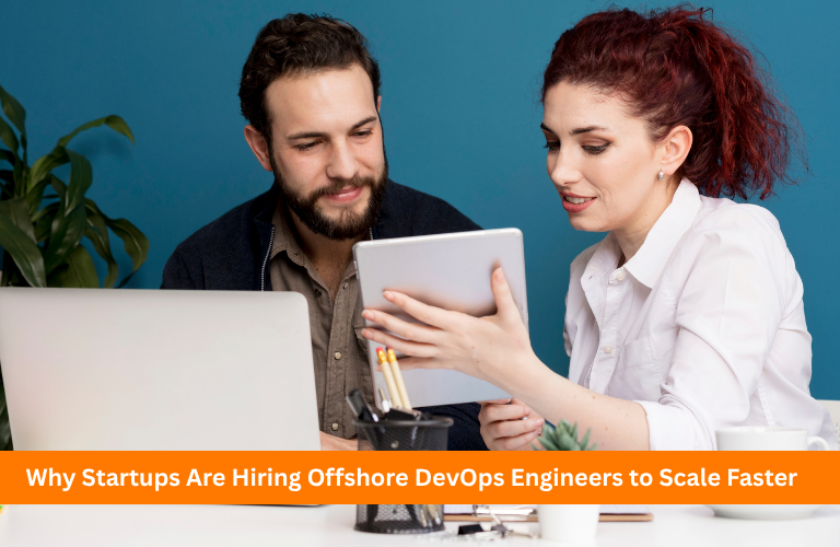 Why Startups Are Hiring Offshore DevOps Engineers to Scale Faster