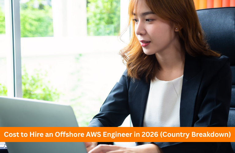 Cost to Hire an Offshore AWS Engineer in 2026 (Country Breakdown)
