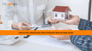 How to Hire a Real Estate Virtual Assistant (Without Wasting Time or Money)