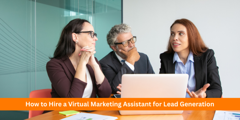 How to Hire a Virtual Marketing Assistant for Lead Generation