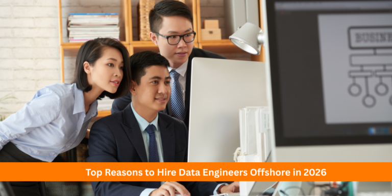 Top Reasons to Hire Data Engineers Offshore in 2026